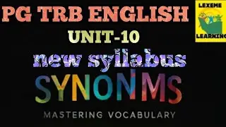 PG TRB ENGLISH/UNIT-10/SYNONYMS/PART-1/