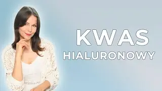 KWAS HIALURONOWY || Cudowny składnik aktywny, niezbędny w każdej pielęgnacji