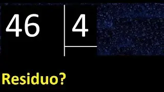 Dividir 46 entre 4 , residuo , es exacta o inexacta la division , cociente dividendo divisor ?