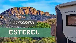 Esterel-Gebirge & Sainte-Maxime an der Côte d’Azur - Überwintern in Südfrankreich mit dem Wohnmobil