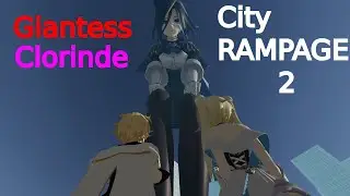 Giantess Clorinde city Rampage 2!