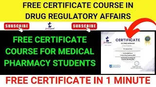 (FREE) Course on Drug Regulatory Affairs with Certificate | Free Pharmacy Certificate Course