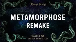 Robert Grains &ndash; Metamorphose | Remake [H&ouml;rbuch, deutsch]
