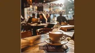 Coffeehouse Concentration: Study Sounds