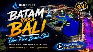 HANYA ADA DI BATAM! Tempat Nongkrong Malam Paling ASIK &ndash; BLUE FIRE BEACH CLUB 🔥 #batam2025