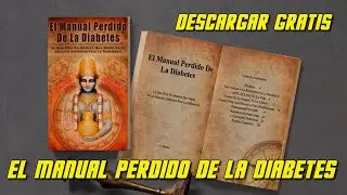 Descargar GRATIS el MANUAL perdido de la diabetes