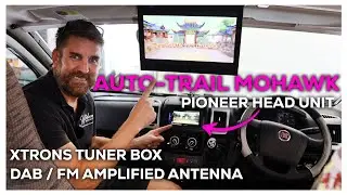 Auto-Trail&nbsp;Mohawk | Pioneer&nbsp;Head Unit, DAB / FM Antenna&nbsp;&&nbsp;TV&nbsp;Tuner Box Installation!