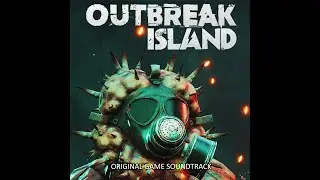 Paweł Perepelica - Outbreak Island (Original Game Soundtrack)