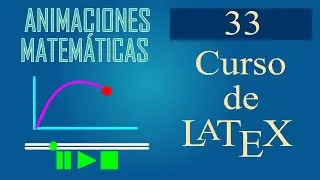 ¿Cómo crear animaciones matemáticas usando LaTeX? Curso de LaTeX🎓