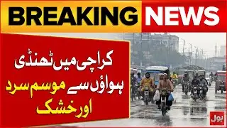 Karachi Faces Cold and Dry Conditions | Weather Alert