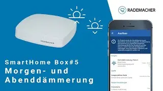 SmartHome Box Teil 5: Morgen- und Abenddämmerung per Astrofunktion