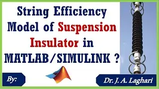 Как разработать модель эффективности струны подвесного изолятора в MATLAB/SIMULINK?