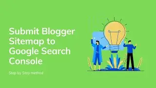 How to submit blogger Sitemap in Google Search Console