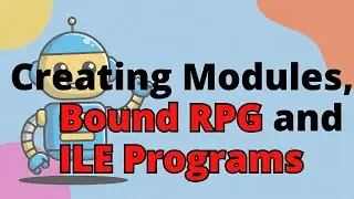 Visual Studio Code for IBM i - Creating Modules, Bound RPG and ILE Programs