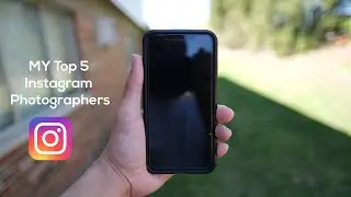 My Top 5 Instagram Photographers