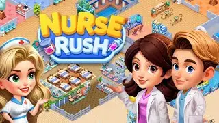 Nurse Rush：Hospital Story Game Android Gameplay