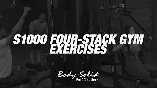 Body-Solid Pro Clubline S1000 Four-Stack Gym Exercises
