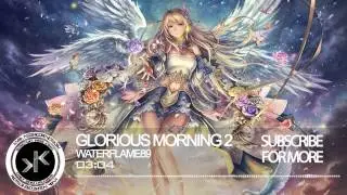 ❋Waterflame89 - Glorious Morning 2❋