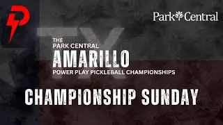 The Park Central Amarillo Power Play Pickleaball Championships: Championship Sunday