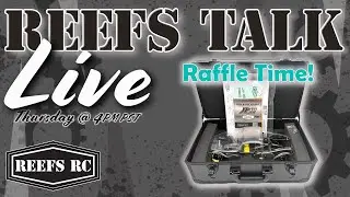 RAFFLE TIME!! REEFS TALK EP:87