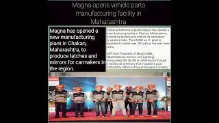 Magna Opens Vehicle Parts Manufacturing Facility In Maharashtra.#chakan