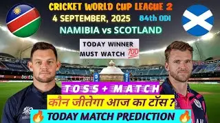 CWC League 84th Match Prediction, Namibia vs Scotland Toss Today, Toss Kaun Jitega, NAM vs SCO Live