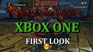 Neverwinter - First Look (Xbox One Gameplay) [Character Selection and Tutorial]