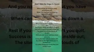 Don't Quit By Edgar A. Guest
