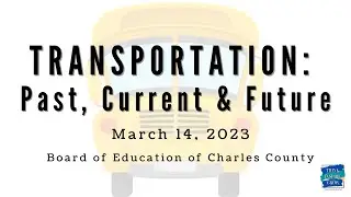 Charles County Public Schools &mdash; Transportation: Past, Current and Future