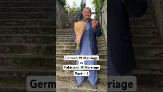 German&nbsp;🇩🇪&nbsp;Marriage vs Pakistani&nbsp;🇵🇰&nbsp;Marriage