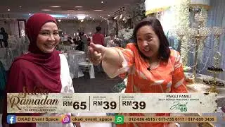 Jalan-jalan cari makan bersama Maria Tunku Sabri di OKAD Event Space ( Selera Ramadan )