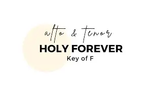 Holy Forever Alto + Tenor Part Key of F  (cover)
