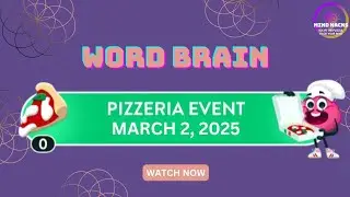 WordBrain Pizzeria Event (March 2, 2025) | Complete All Parts | Mind Hacks