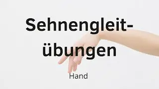 Sehnengleit&uuml;bungen Hand
