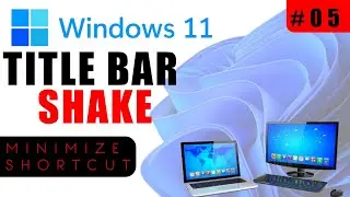 Title Bar Shake | Windows 11 New Setting | 