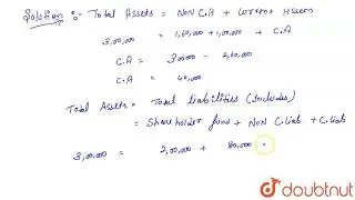 Calculate the current ratio form the follwing information : Total assets = Rs. 3,00,000  Non-current