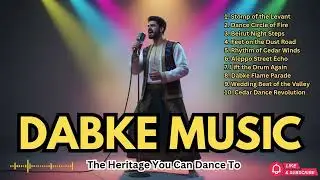 The Gold Standard: Classic Male Dabke Anthems That Never Get Old (1-Hour Timeless Arabic Set)