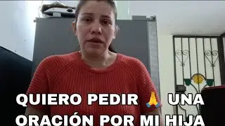 Video sin editar,SOLO PIDO UNA ORACIÓN POR MI HIJA 🙏ES UN DOLOR HORRIBLE PARA UNA MADRE 