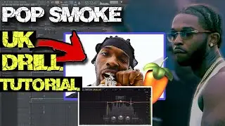 How To Make A UK Drill Beat For Pop Smoke, Fivio Foreign