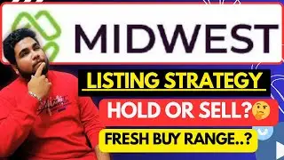 LISTING STRATEGY- Midwest IPO | Hold Or Sell? 