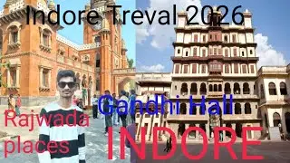 Indore Ke Famous Rajwada & Gandhi Hall | Historical Places Vlog | Complete 🔥🔥🔥