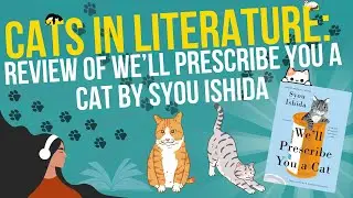 Cats in Literature: Review of We&rsquo;ll Prescribe You a Cat by Syou Ishida