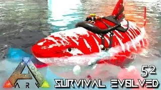 ARK: SURVIVAL EVOLVED - ALPHA MEGALODON GIANT SHARK TAMING E52 !!! ( ARK EXTINCTION CORE MODDED )