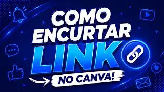 Como Encurtar Links no Canva: Tutorial - Simples e F&aacute;cil!