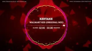 Walmart Kid (Original Mix)|Xeetane | Yodeling Walmart Kid Trap Meme remix