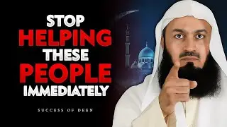 STOP Helping These People Immediately | Mufti Menk's Powerful Advice
