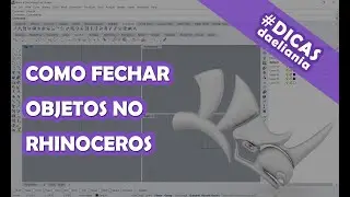 COMO FECHAR OBJETOS NO RHINOCEROS | DICAS E FERRAMENTAS DO RHINOCEROS