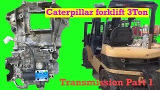 Caterpillar forklift 3Ton How to open And Repair Transmission Forklift Transmission Repair