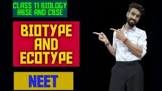 BIOTYPE AND ECOTYPE FOR NEET ll DIFFERENCE BETWEEN BY TYPE AND ECOTYPE ll 11th class Biology