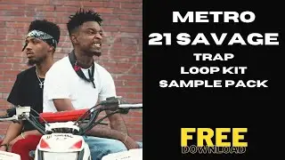 Metro Boomin, 21 Savage - Trap Loop Kit/Sample Pack 2023